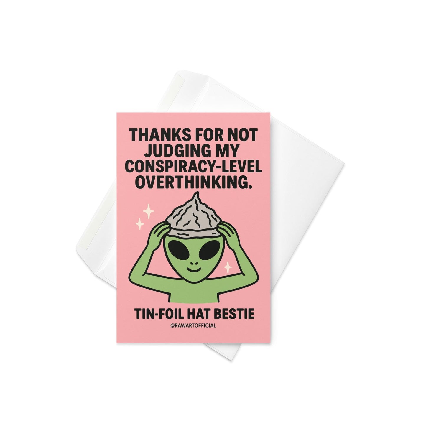 Pink thank you card featuring bold text about conspiracy-level overthinking and a green alien wearing a tin foil hat illustration.