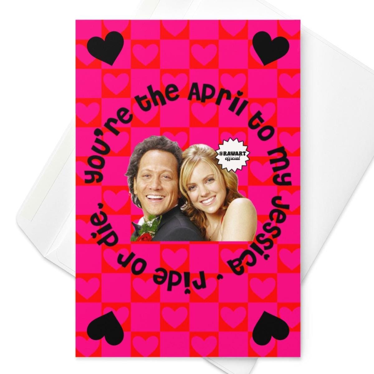 Hot Chick Movie Card – You're The Jessica To My April, Funny Romantic Quote, Sassy Friendship, Retro Pop Culture Valentine