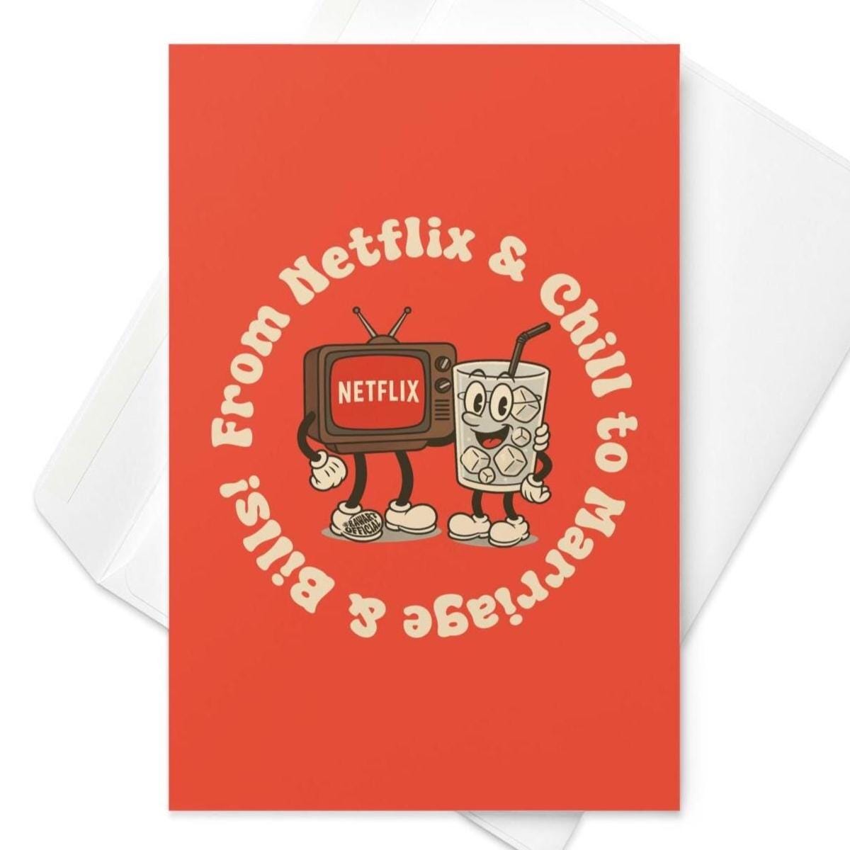From Netflix & Chill to Marriage and Bills Greeting card