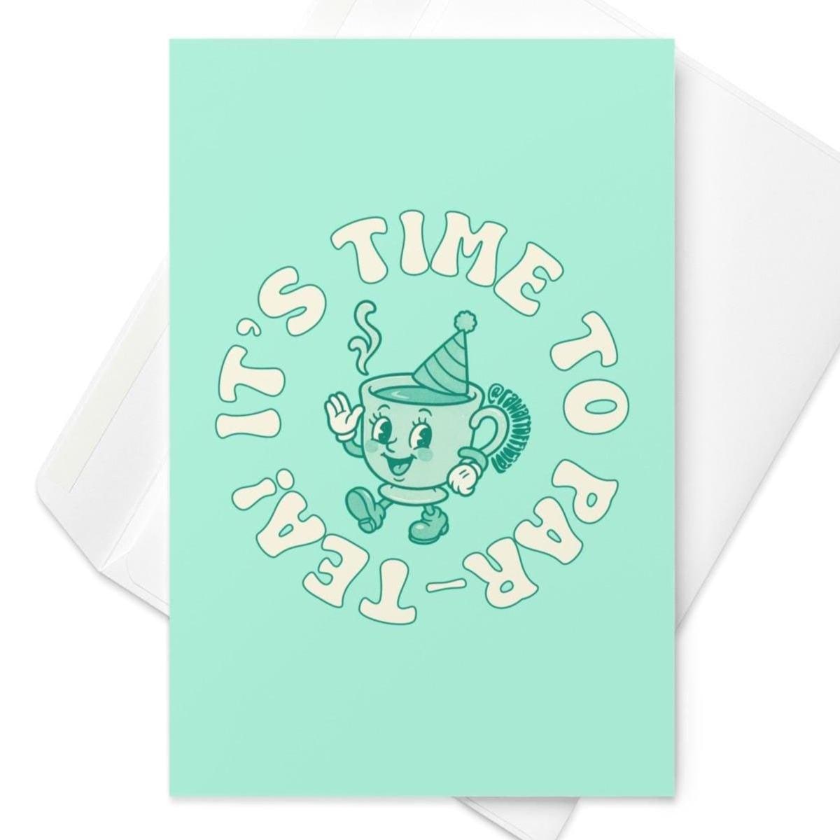 Mint green birthday card with retro teacup wearing party hat and circular text reading “It’s Time to Par-Tea.”