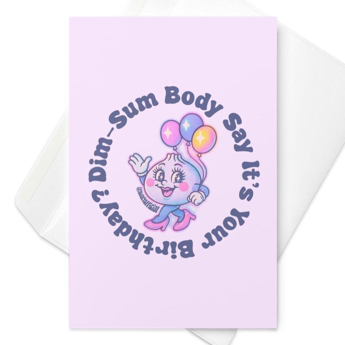 Dim-Sum Body Say It's Your Birthday Greeting card