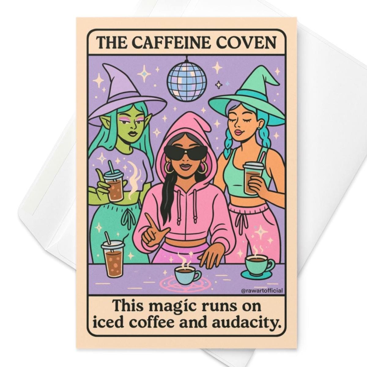 Pastel witch-themed greeting card with three witches drinking iced coffee under a disco ball, captioned “This magic runs on iced coffee and audacity.”