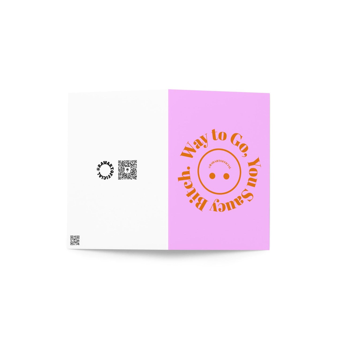Pink greeting card with orange retro text reading “Way To Go, You Saucy Bitch” in a playful bold font.