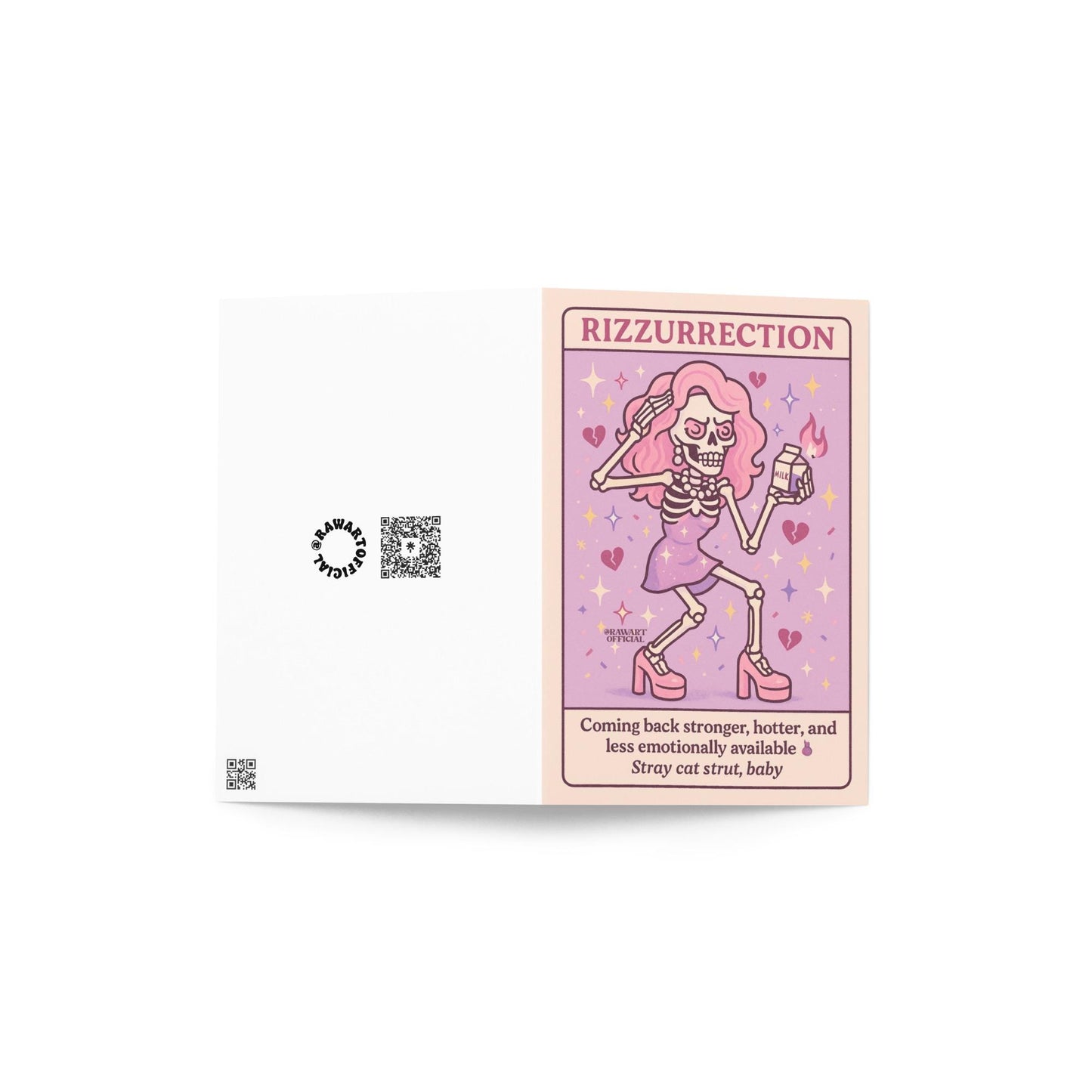 Greeting card featuring a fierce skeleton in a pink wig and heels strutting with a flaming milk carton. Caption reads: “RIZZURRECTION – Coming back stronger, hotter, and less emotionally available. Stray cat strut, baby.” Sparkles and broken hearts in a pastel background.