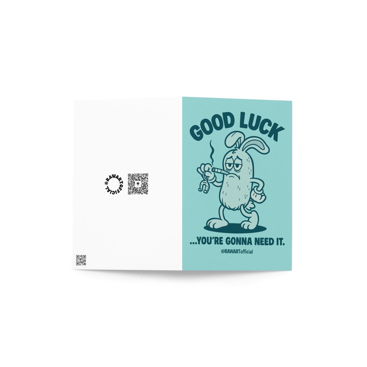 Retro cartoon rabbit smoking and holding a horseshoe with text “Good Luck… You’re Gonna Need It.”