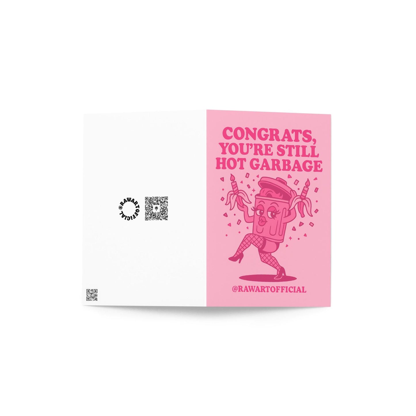 Retro cartoon trash can diva in fishnets holding banana peel candles with text “Congrats, You’re Still Hot Garbage.”
