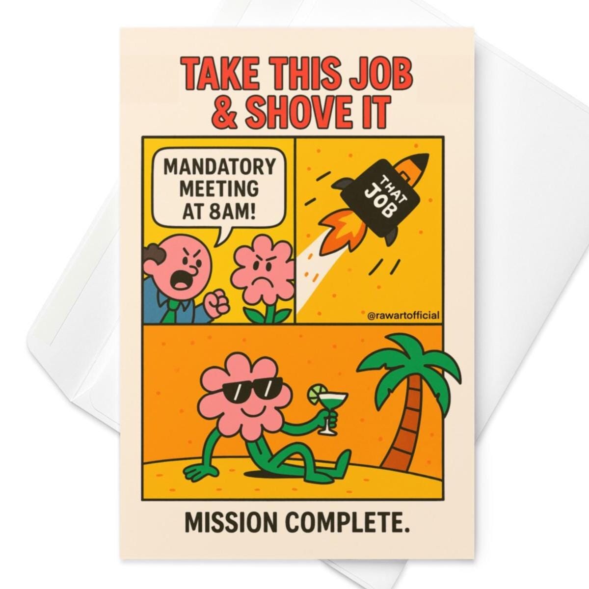 Retro comic funny job quit card with flower character saying “Take This Job & Shove It”