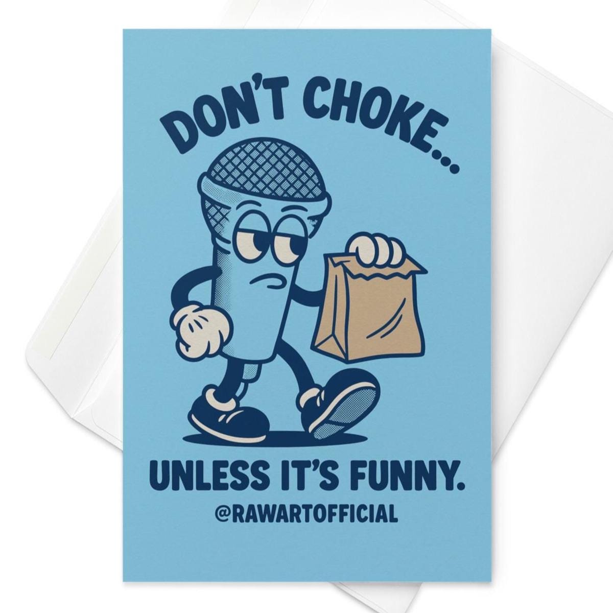 Greeting card featuring a cartoon microphone holding a paper bag with the text “Don’t Choke… Unless It’s Funny.”