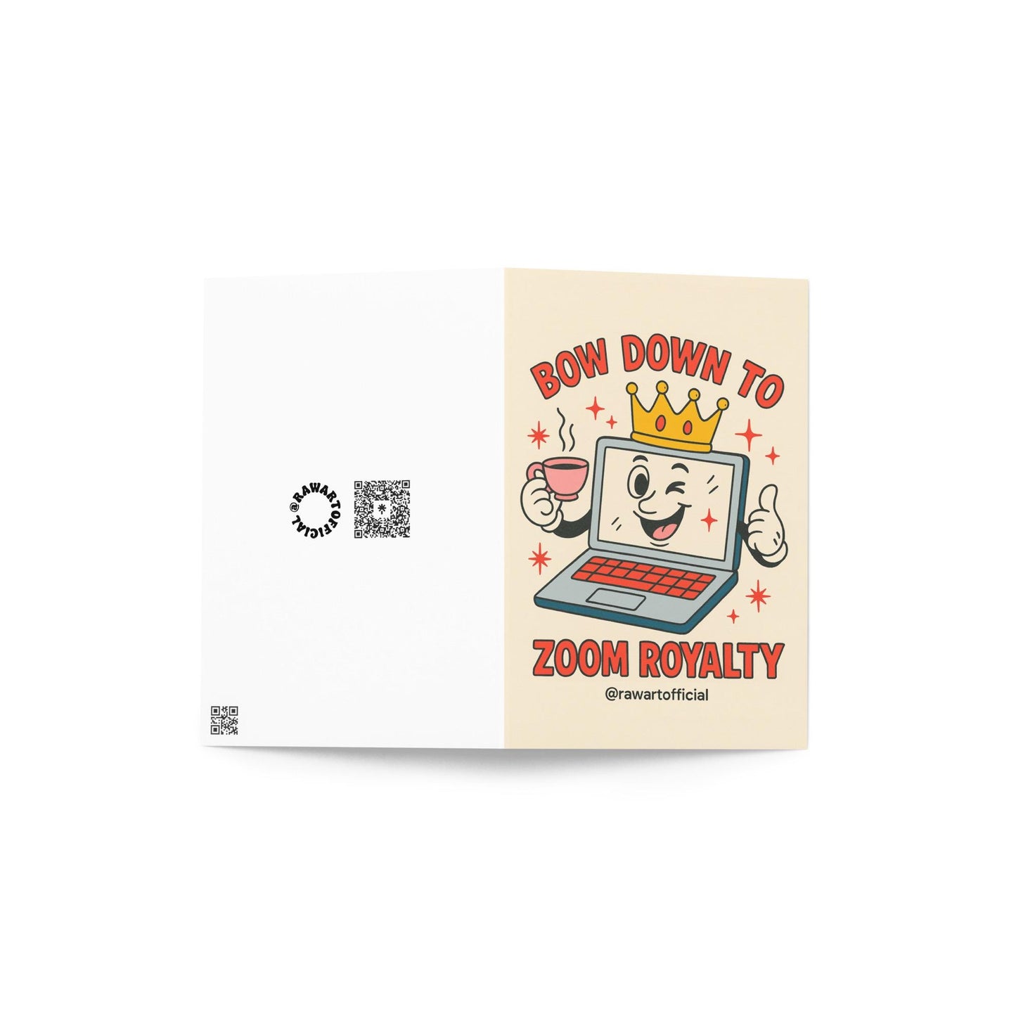 Greeting card featuring a cartoon laptop wearing a crown and holding coffee with the text “Bow Down to Zoom Royalty.”