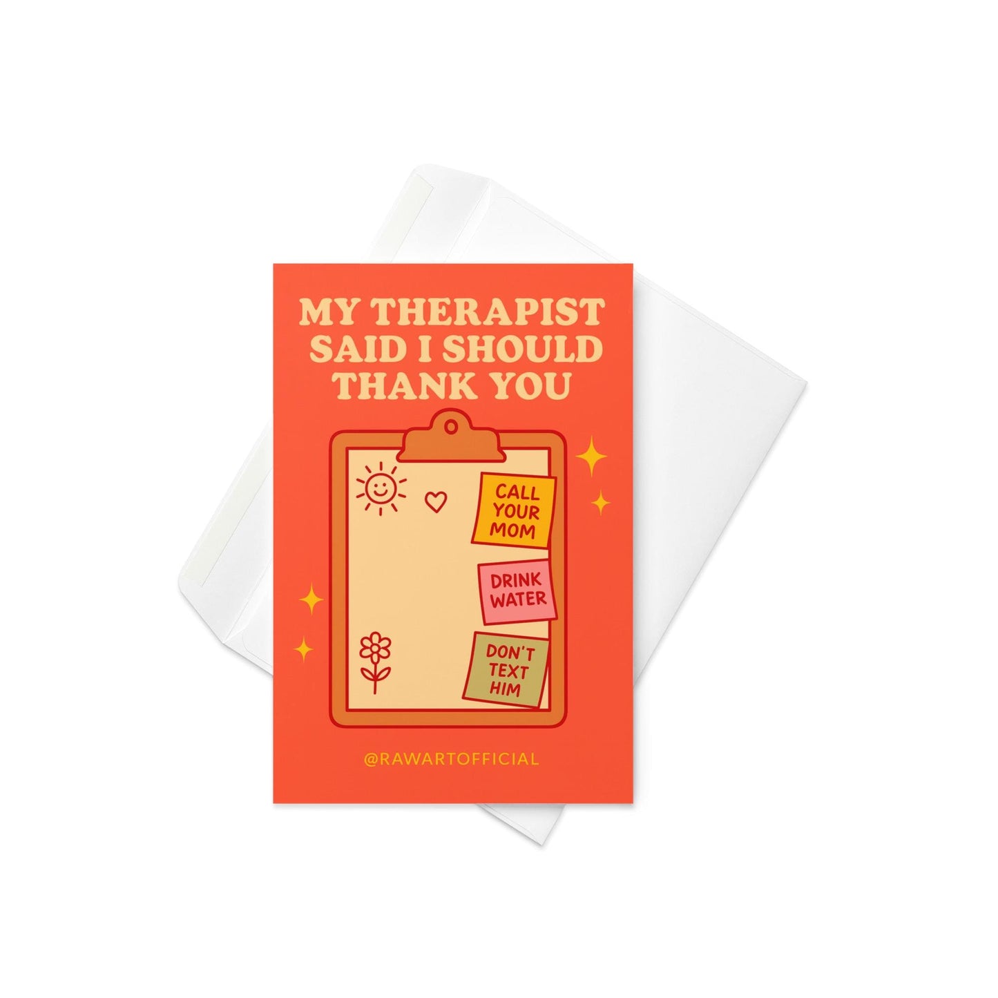 Greeting card featuring a clipboard with sticky notes reading “Call Your Mom,” “Drink Water,” and “Don’t Text Him” with the text “My Therapist Said I Should Thank You.”