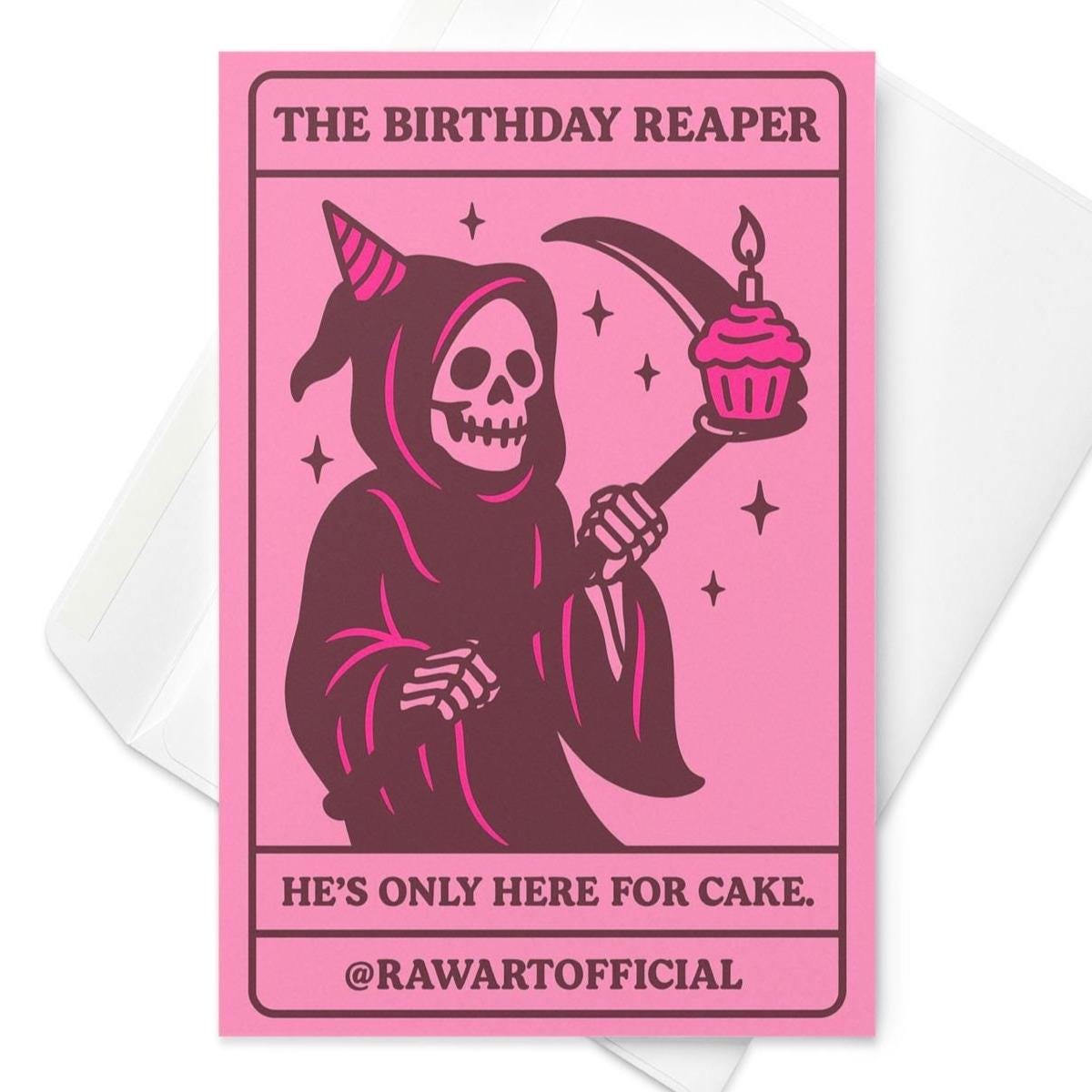 Pink gothic birthday card featuring the Grim Reaper holding a scythe with a cupcake, captioned “He’s only here for cake.”