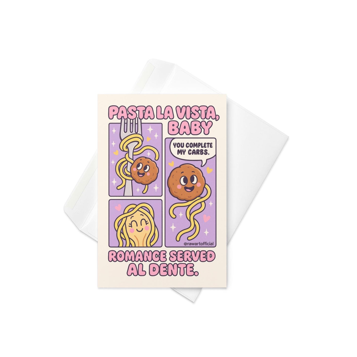 Cream greeting card with purple comic panels showing smiling spaghetti and meatball characters and text Pasta La Vista Baby Romance Served Al Dente with @rawartofficial signature.