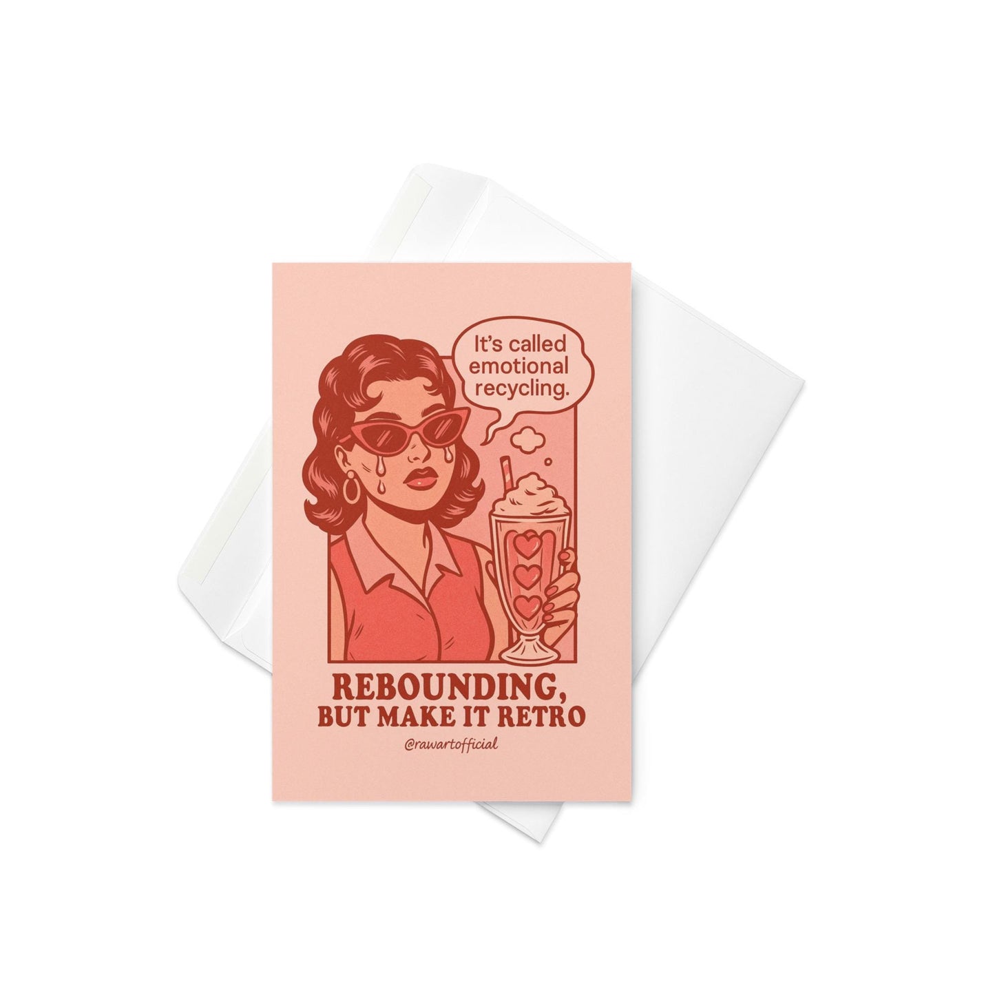 Retro pop art greeting card featuring a woman in sunglasses holding a heart milkshake with the text “Rebounding, But Make It Retro” and “It’s called emotional recycling.”