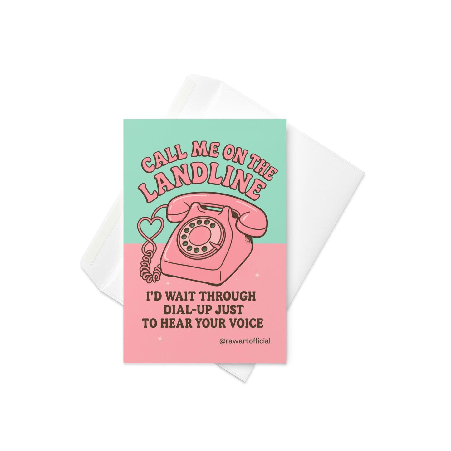 Funny retro love card with pink rotary phone and text “Call Me On The Landline. I’d wait through dial-up just to hear your voice.”