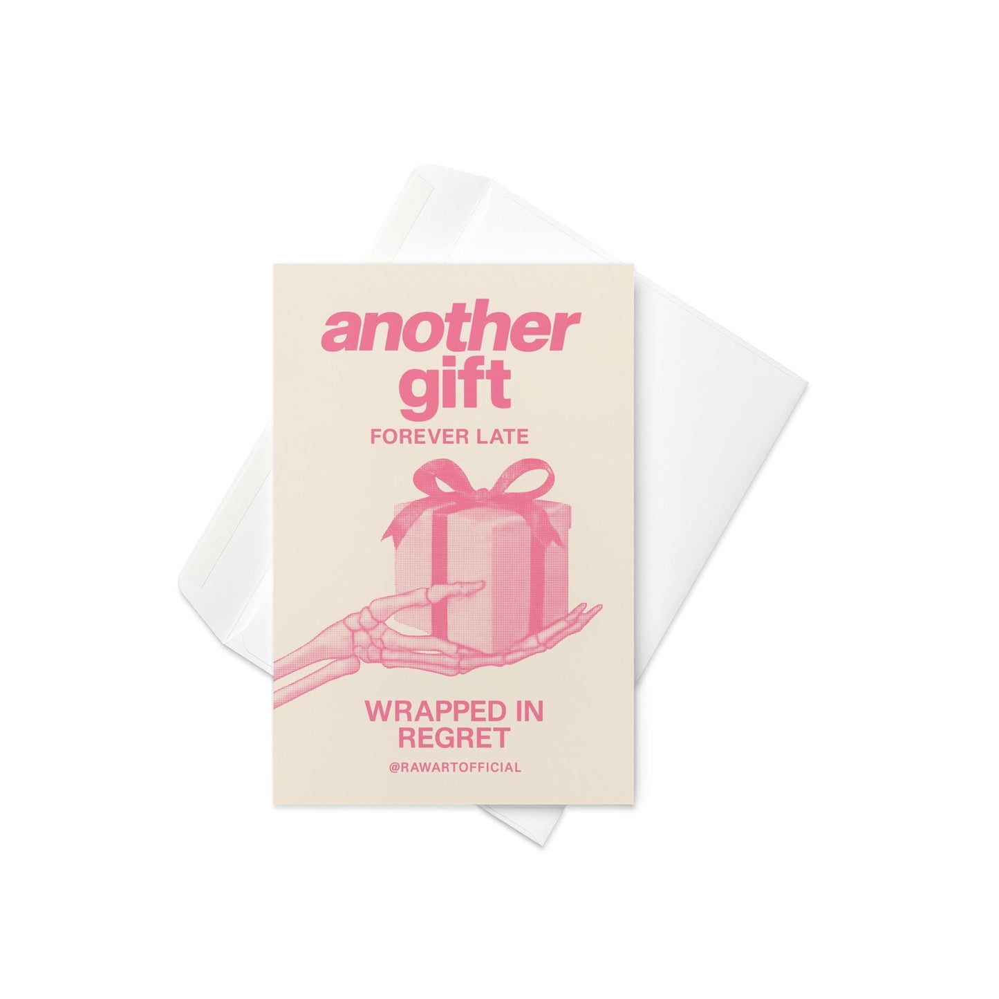 Minimalist pink Christmas card featuring a skeleton hand holding a wrapped present with text reading “Another Gift — Forever Late, Wrapped in Regret.”
