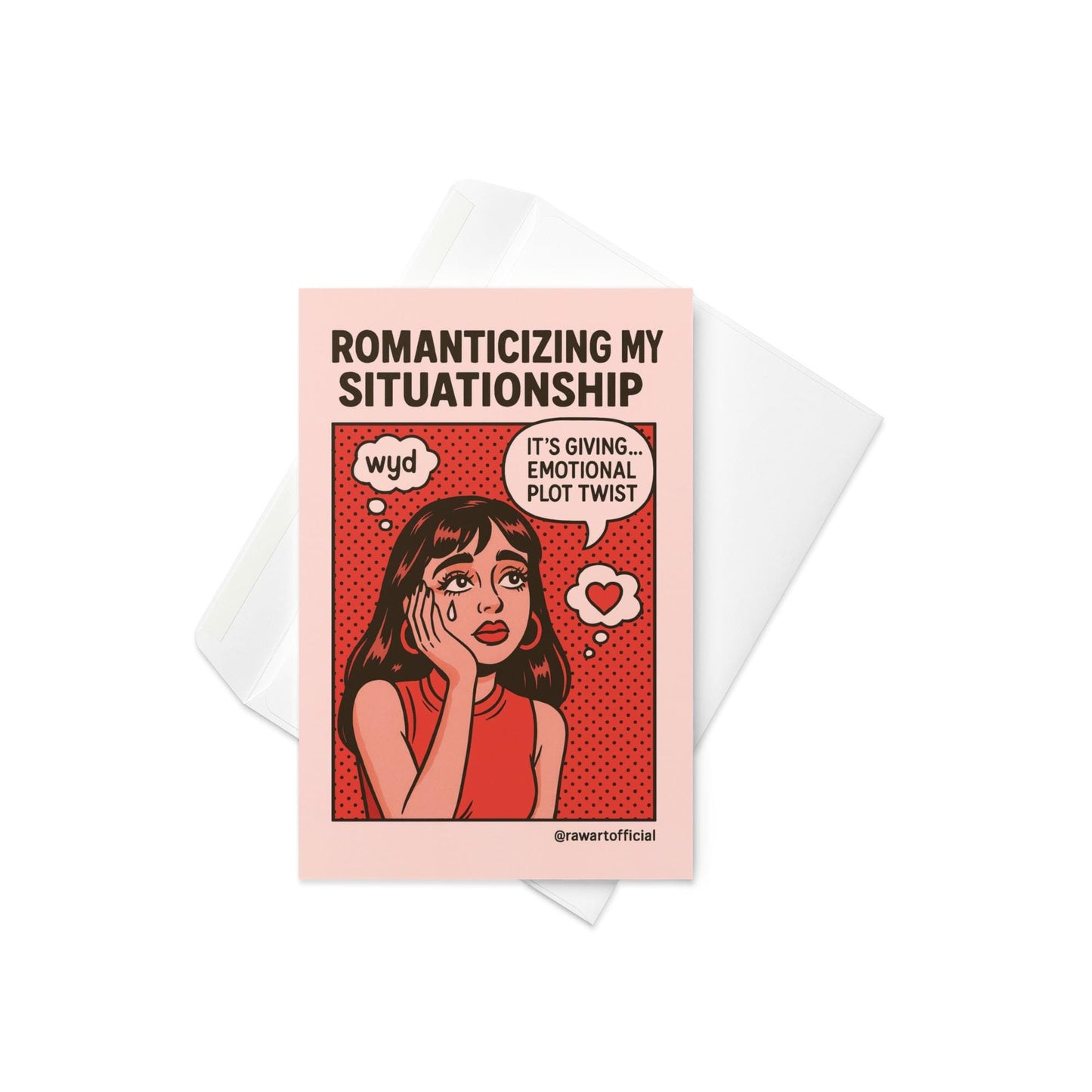 Retro pop art greeting card featuring a woman thinking “wyd” with the text “Romanticizing My Situationship” and “It’s giving emotional plot twist.”