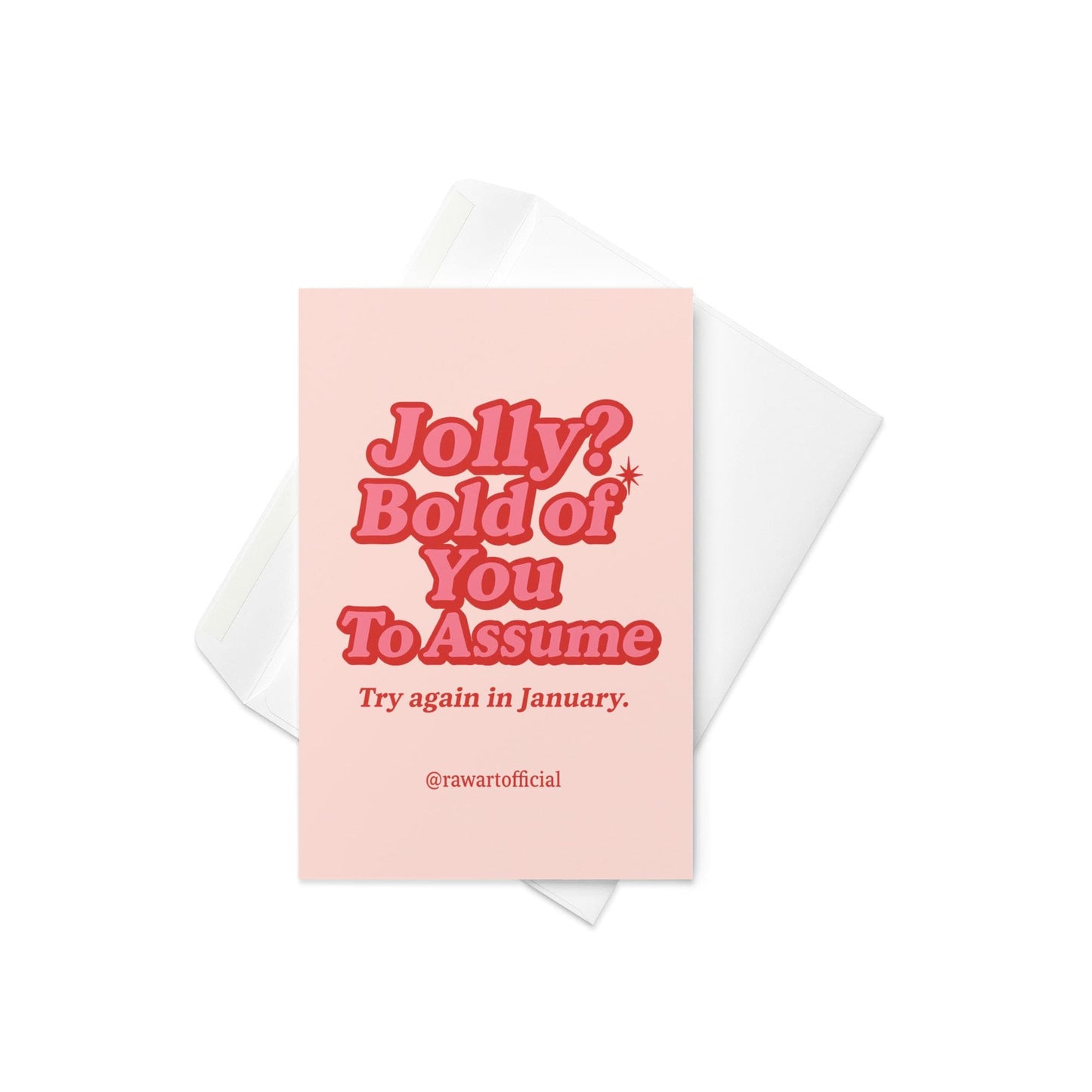 Funny Christmas card with retro red lettering that reads “Jolly? Bold of You To Assume. Try Again in January.”