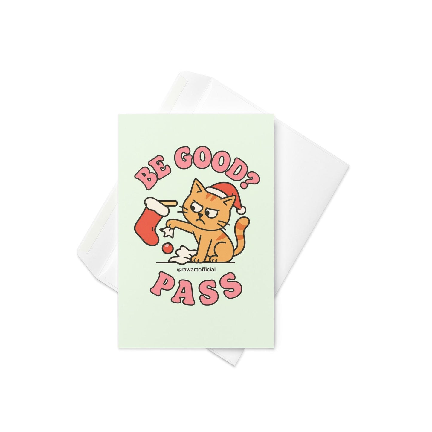 Funny Christmas card with orange cat wearing Santa hat knocking ornaments from a stocking with text “Be Good? Pass.”