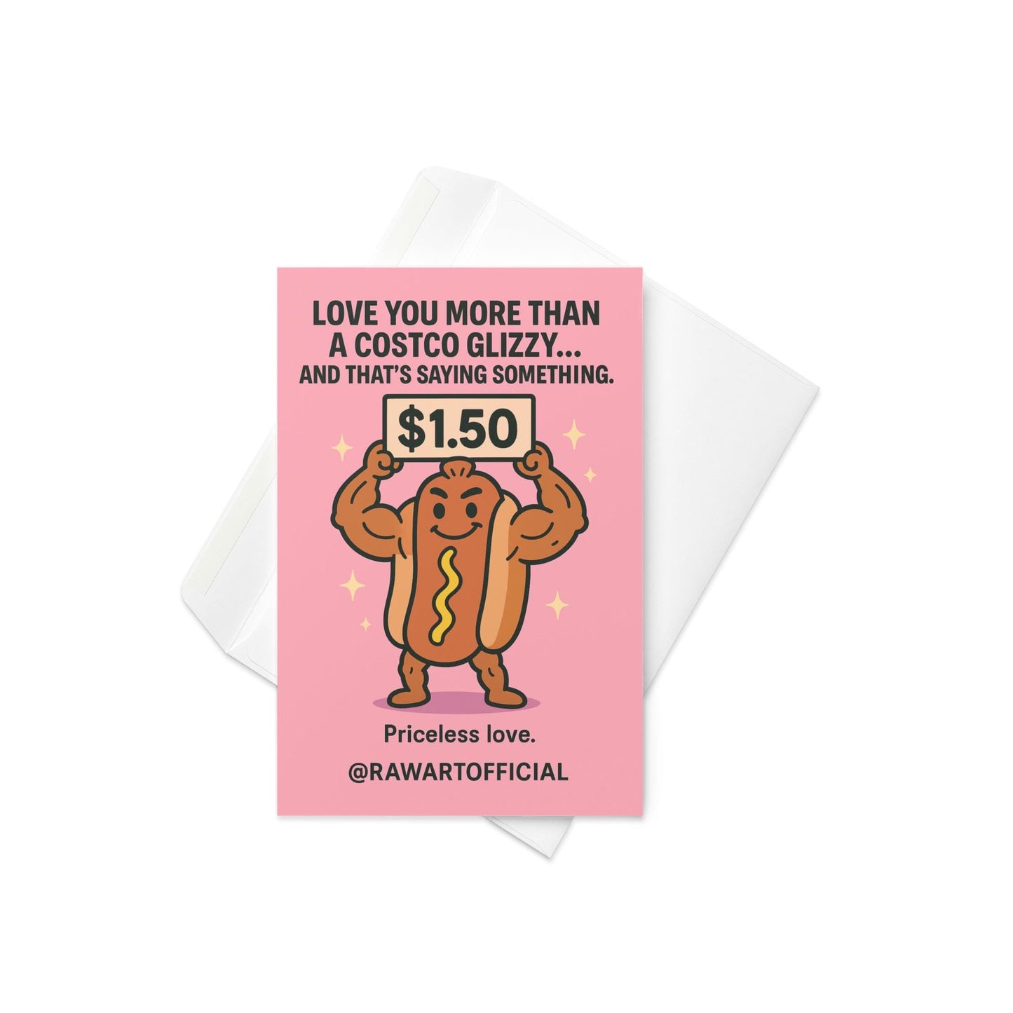 Buff hot dog holding a $1.50 Costco sign with hearts, humorous Valentine card @rawartofficial