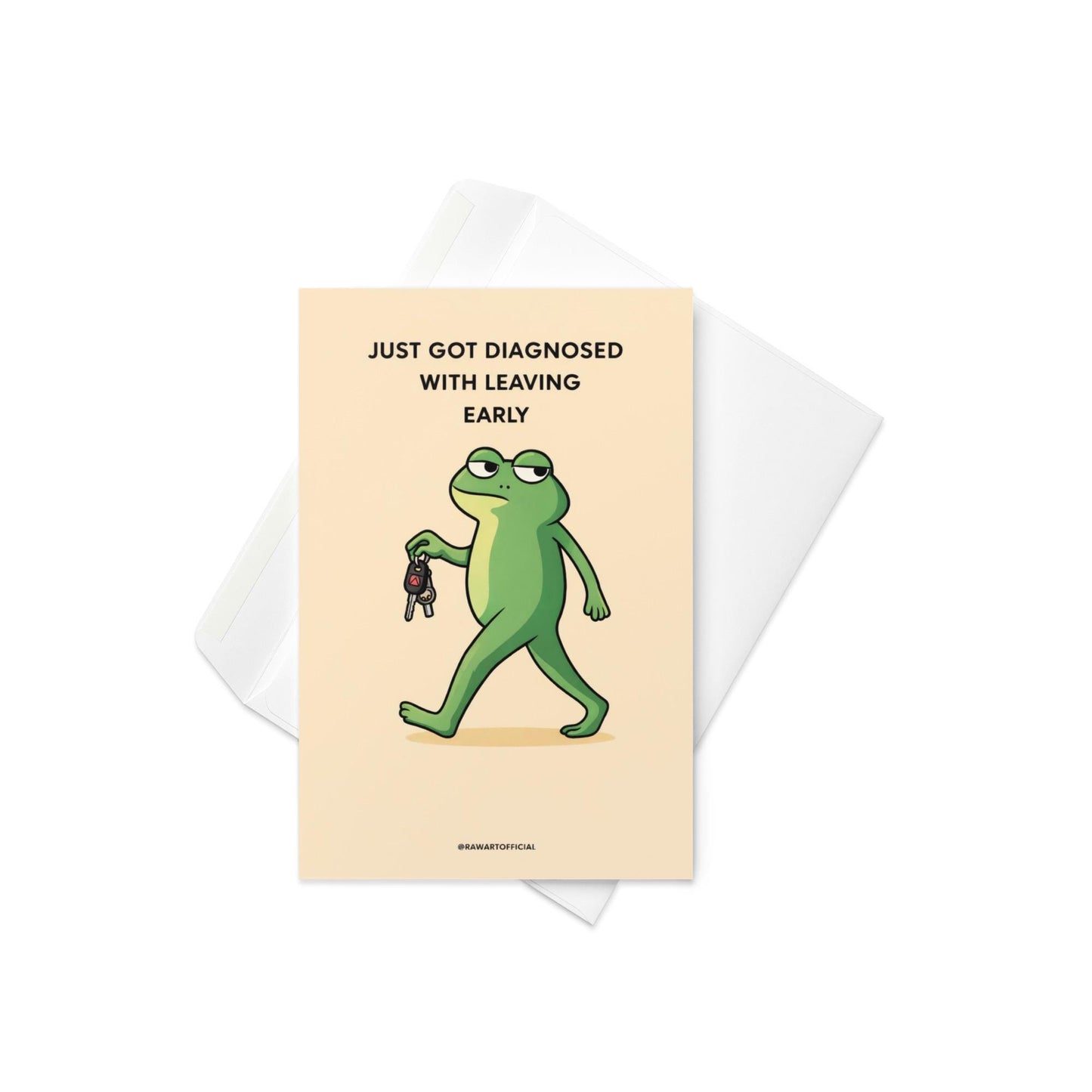 funny leaving early greeting card with cartoon frog holding car keys and text just got diagnosed with leaving early
