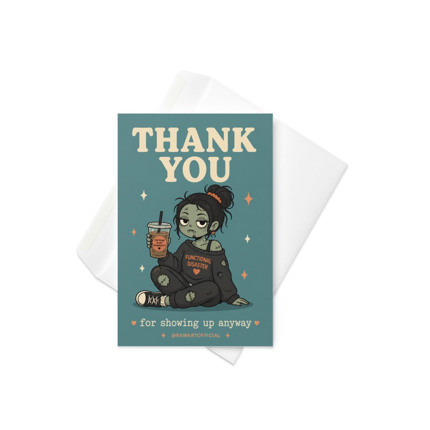 Funny spooky thank you card with tired zombie girl holding coffee, text says “thank you for showing up anyway”
