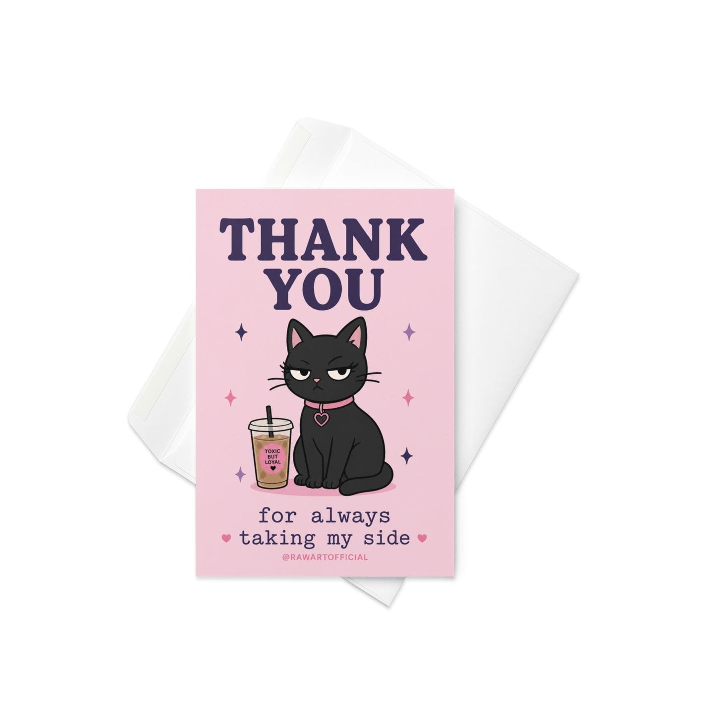 Funny black cat thank you card with iced coffee, text says “thank you for always taking my side”