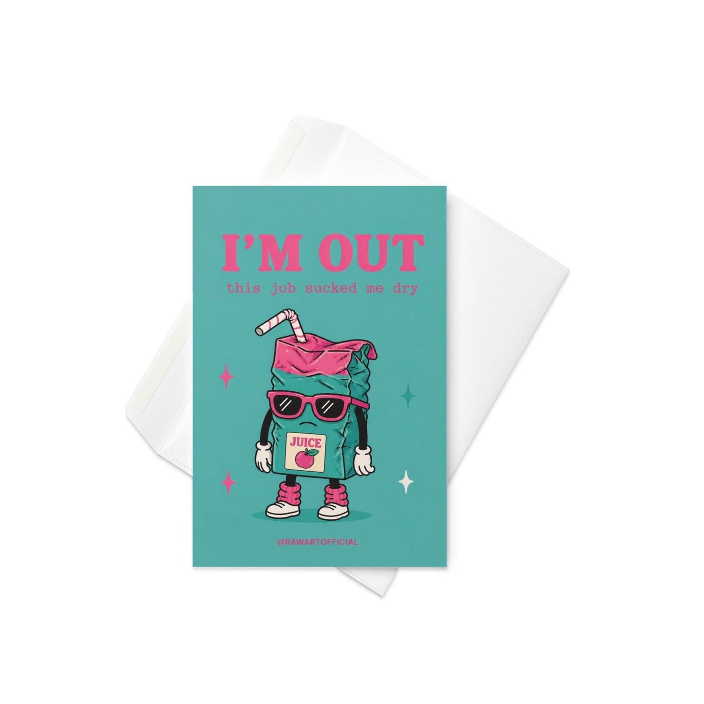 Funny coworker greeting card with exhausted juice box character saying “I’m out this job sucked me dry” on teal background