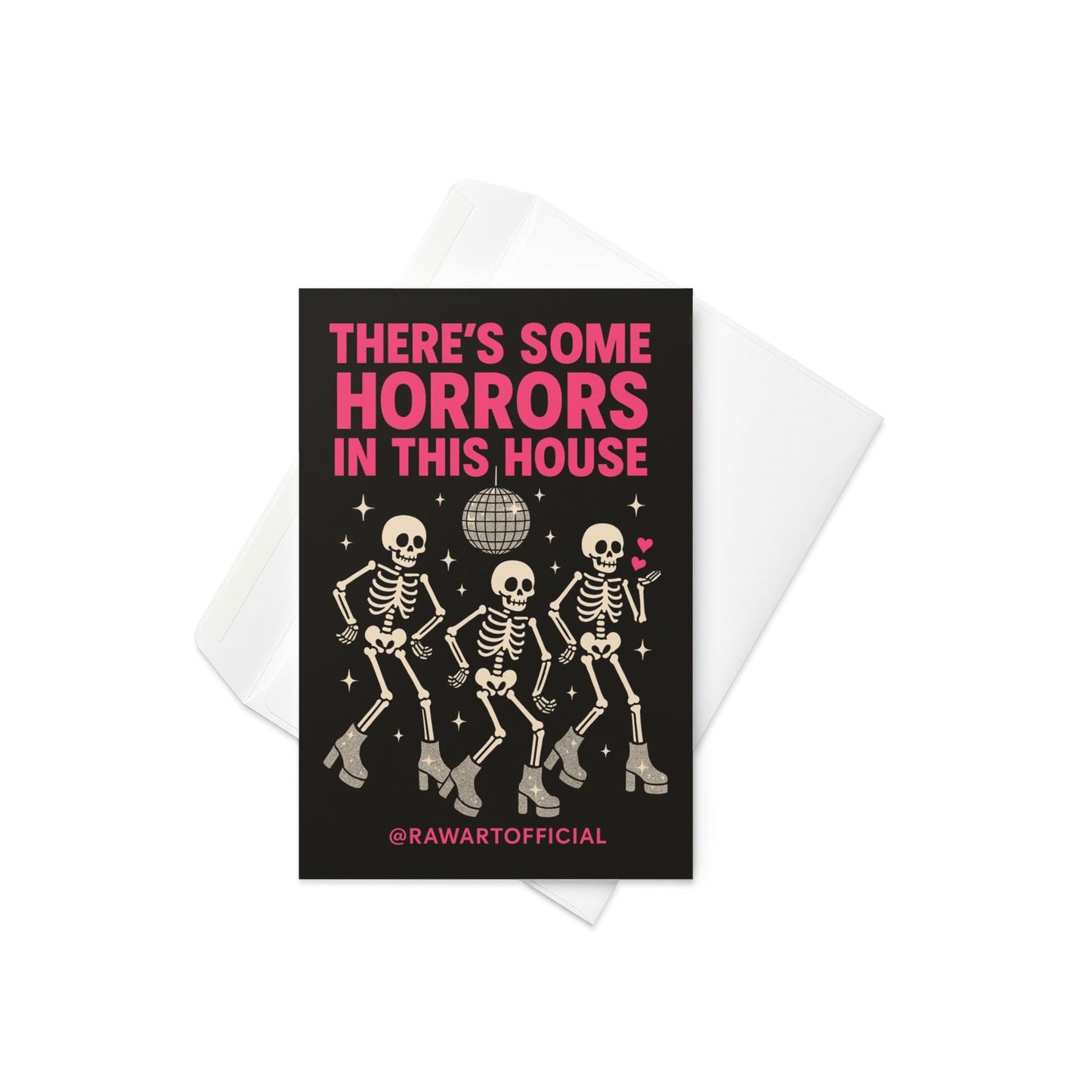 Funny Halloween greeting card with three dancing skeletons in sparkly boots and disco ball on black background saying “There’s Some Horrors in This House”
