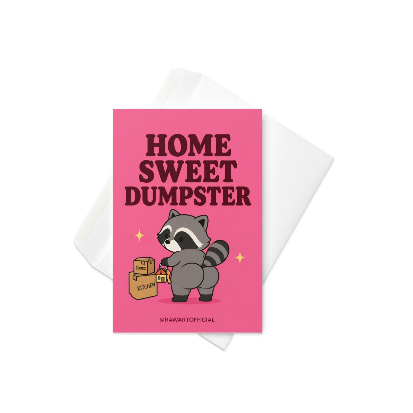 Funny new home card featuring a raccoon carrying house keys and moving boxes beside the phrase “Home Sweet Dumpster.” Humorous housewarming card.