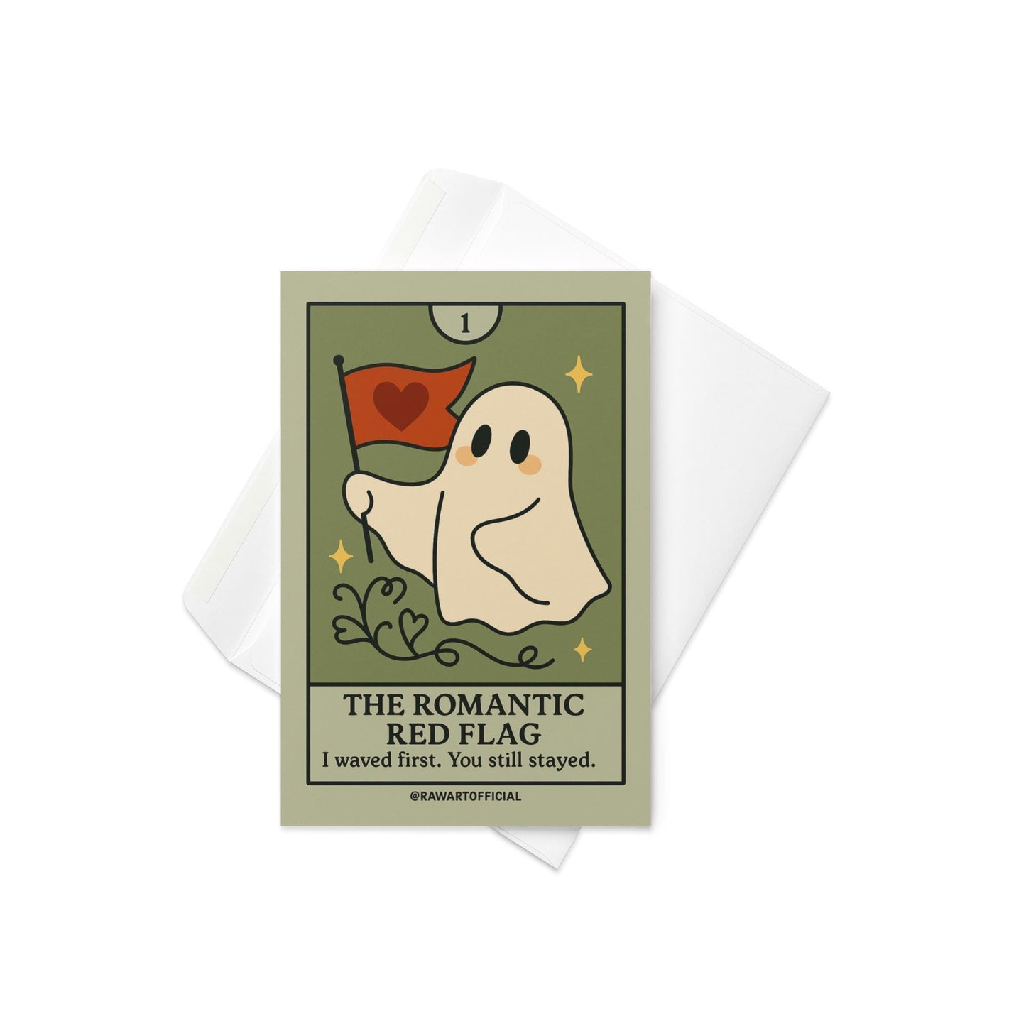 Cute ghost waving a red heart flag with the caption “I waved first. You still stayed.” Tarot-style.