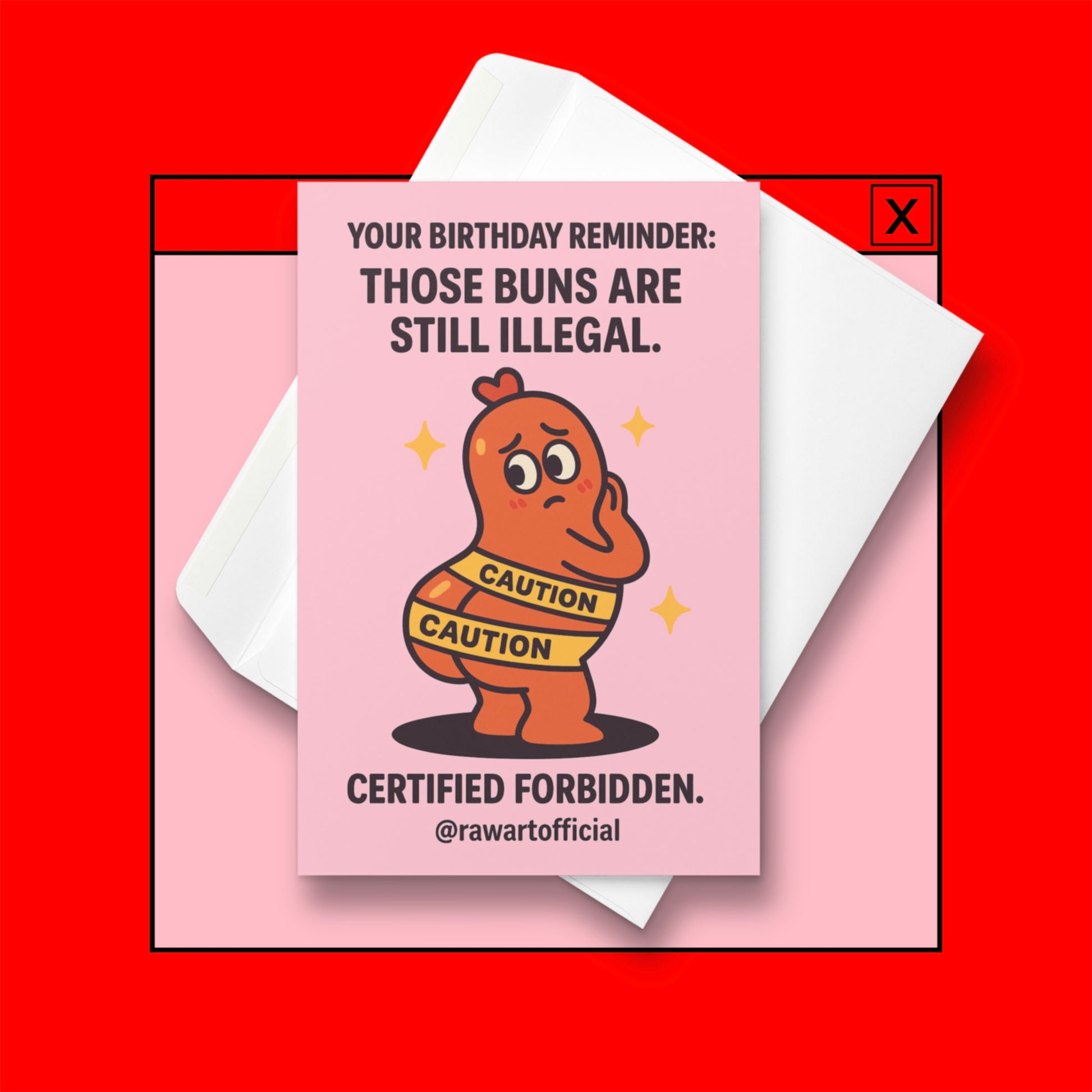 Cartoon hot dog character wrapped in caution tape around its butt with sparkles around it, with text saying “Those buns are still illegal.”