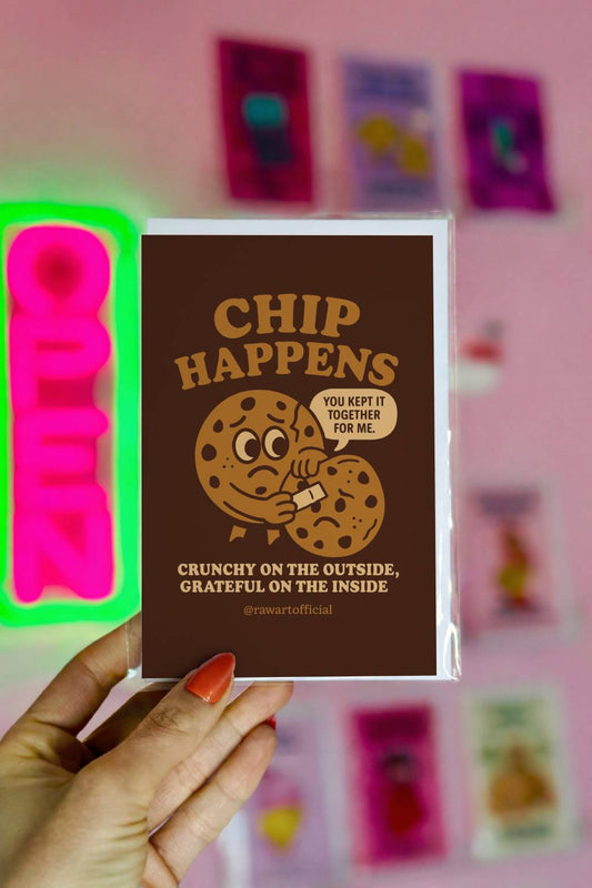 Greeting card featuring two chocolate chip cookies with the text “Chip Happens – Crunchy on the Outside, Grateful on the Inside.”