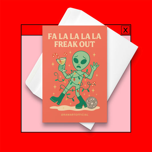 Alien tangled in Christmas lights holding a drink with text “Fa La La La La Freak Out.”