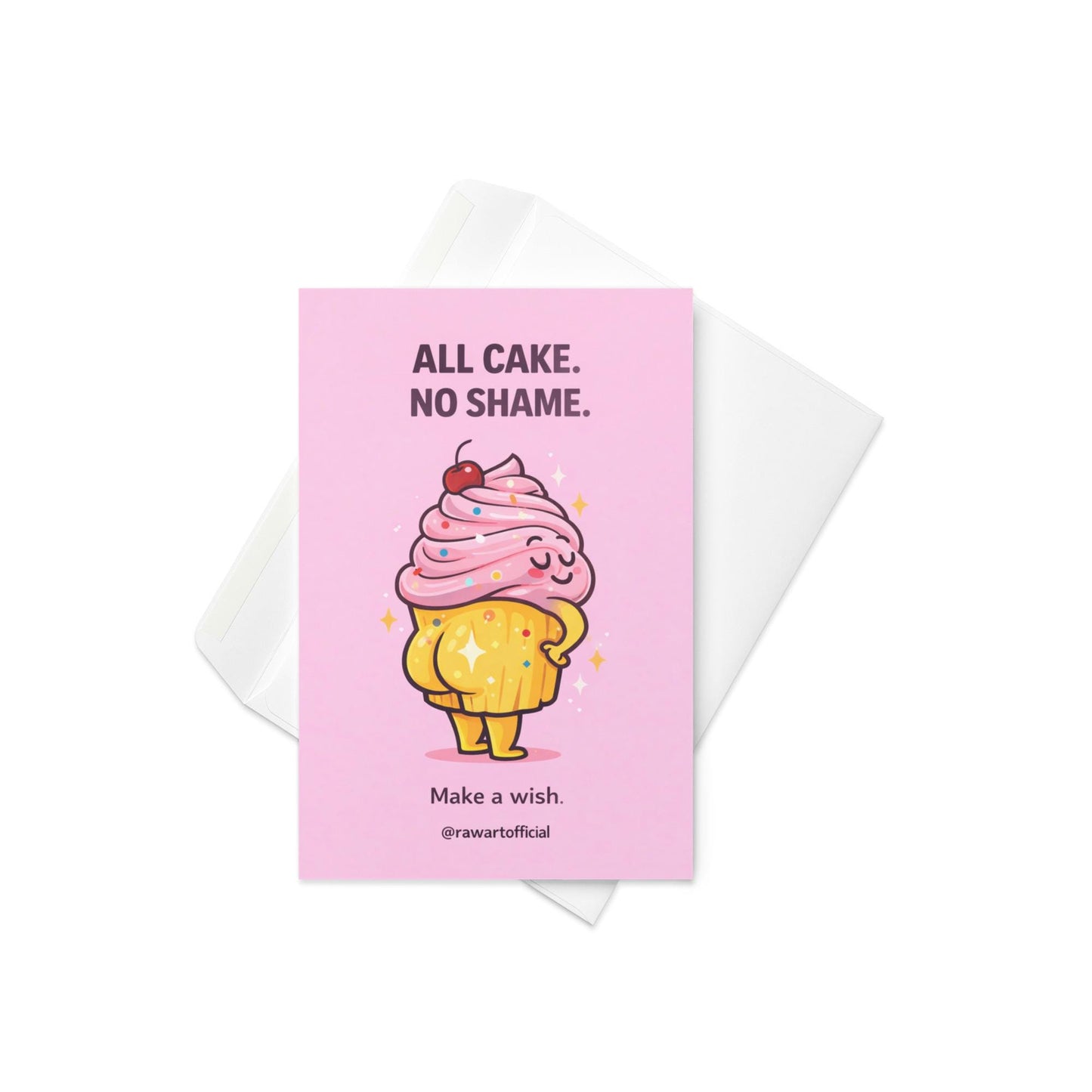Funny cupcake birthday card with sassy cupcake character and text all cake no shame make a wish cute adult humor design