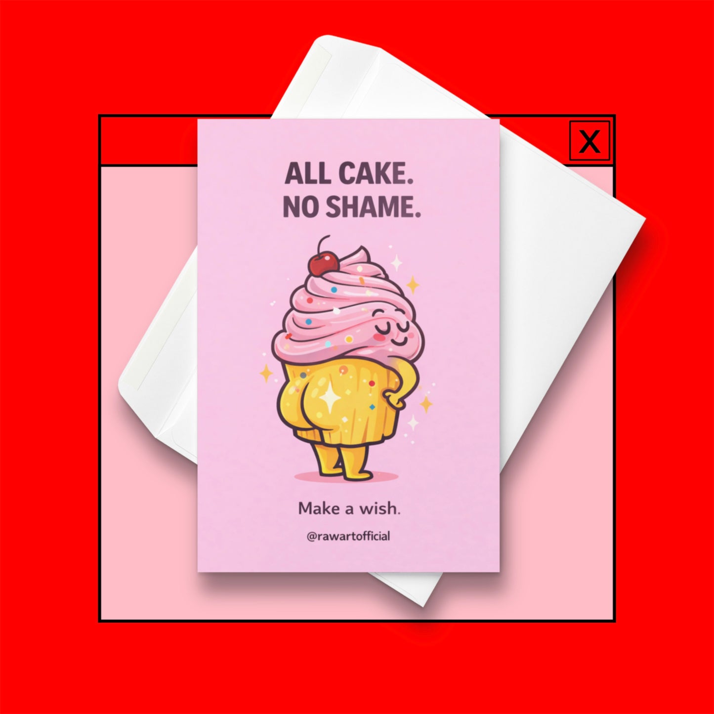 Funny cupcake birthday card with sassy cupcake character and text all cake no shame make a wish cute adult humor design
