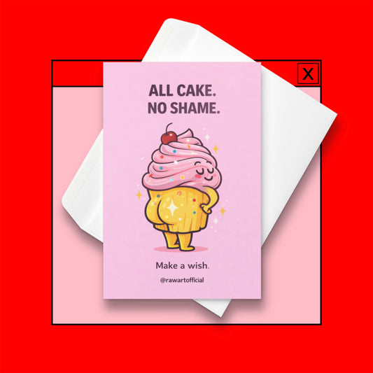 Funny cupcake birthday card with sassy cupcake character and text all cake no shame make a wish cute adult humor design
