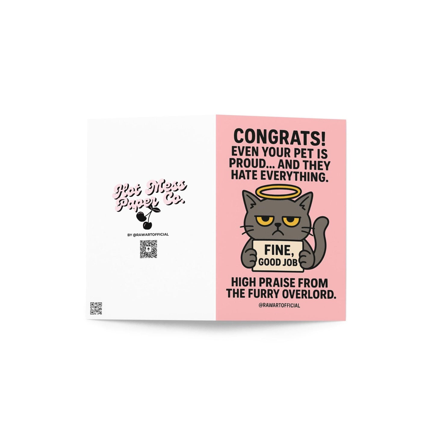 Pink congratulations card with a grumpy grey cat holding a sign that says “FINE, GOOD JOB” and a sarcastic message above.