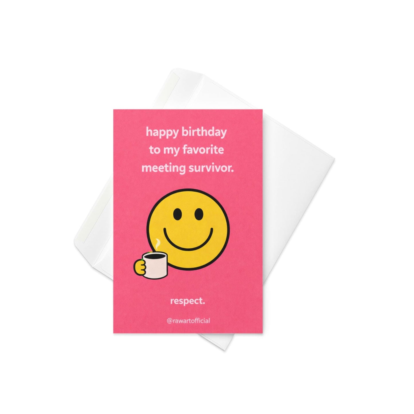 Funny coworker birthday card with smiley face holding coffee and text happy birthday to my favorite meeting survivor pink office humor design