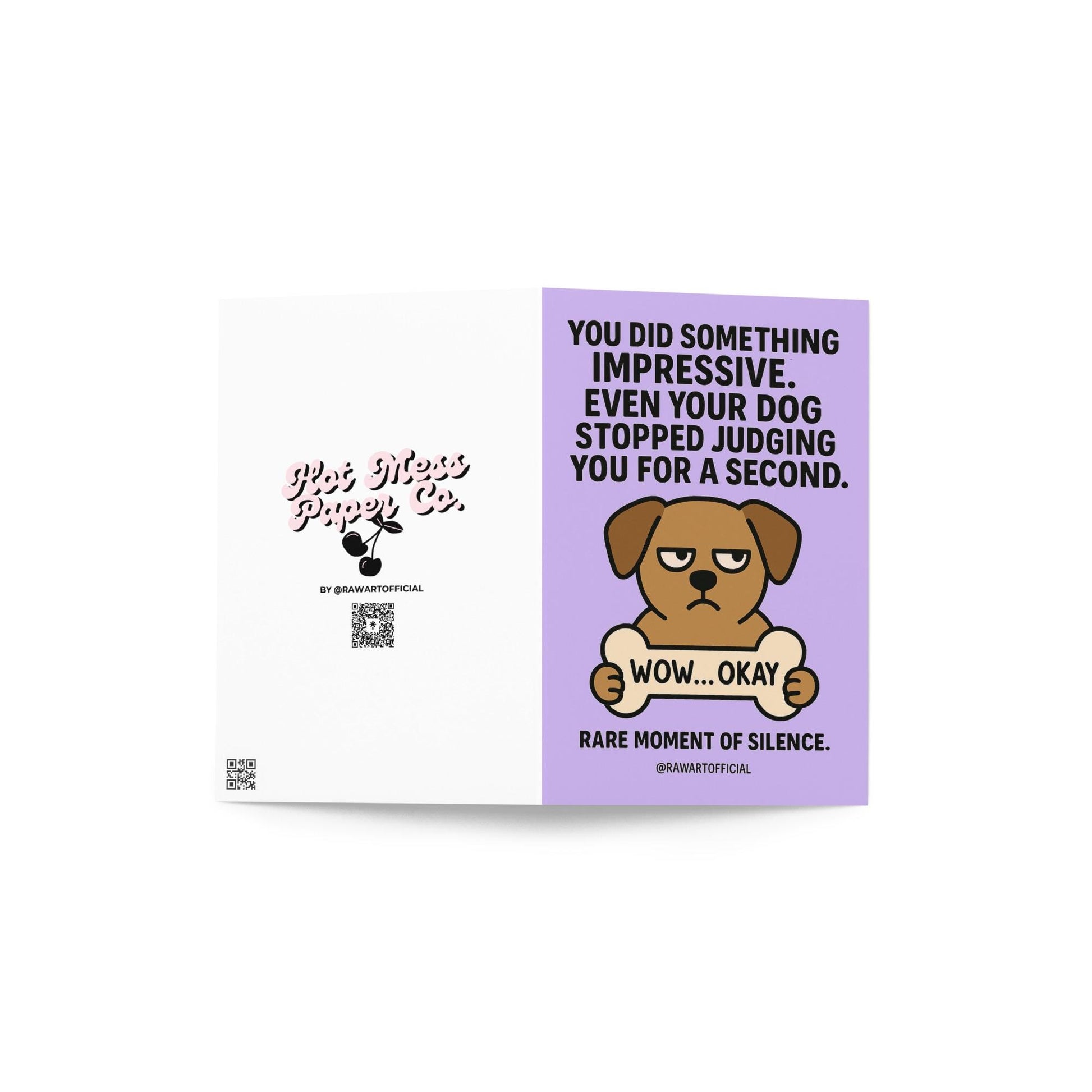 Funny lavender greeting card with a grumpy cartoon dog holding a bone labeled “WOW… OKAY” and bold text about the dog stopping judgment for one second.
