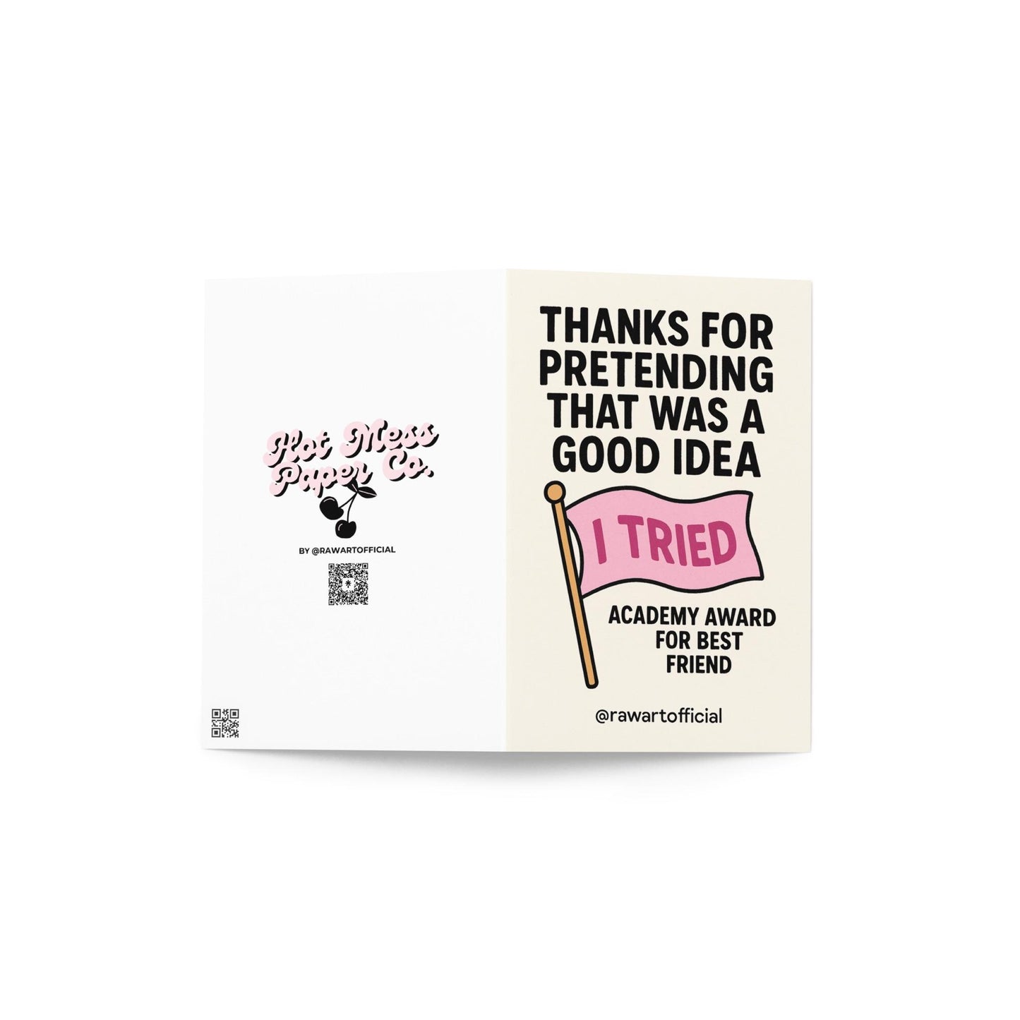 Minimal thank you card with bold black text reading “Thanks For Pretending That Was a Good Idea” and a pink flag that says “I Tried.”