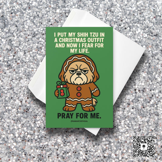 Illustration of a grumpy Shih Tzu in a gingerbread Christmas costume holding a tiny present with text saying “Pray for me.”