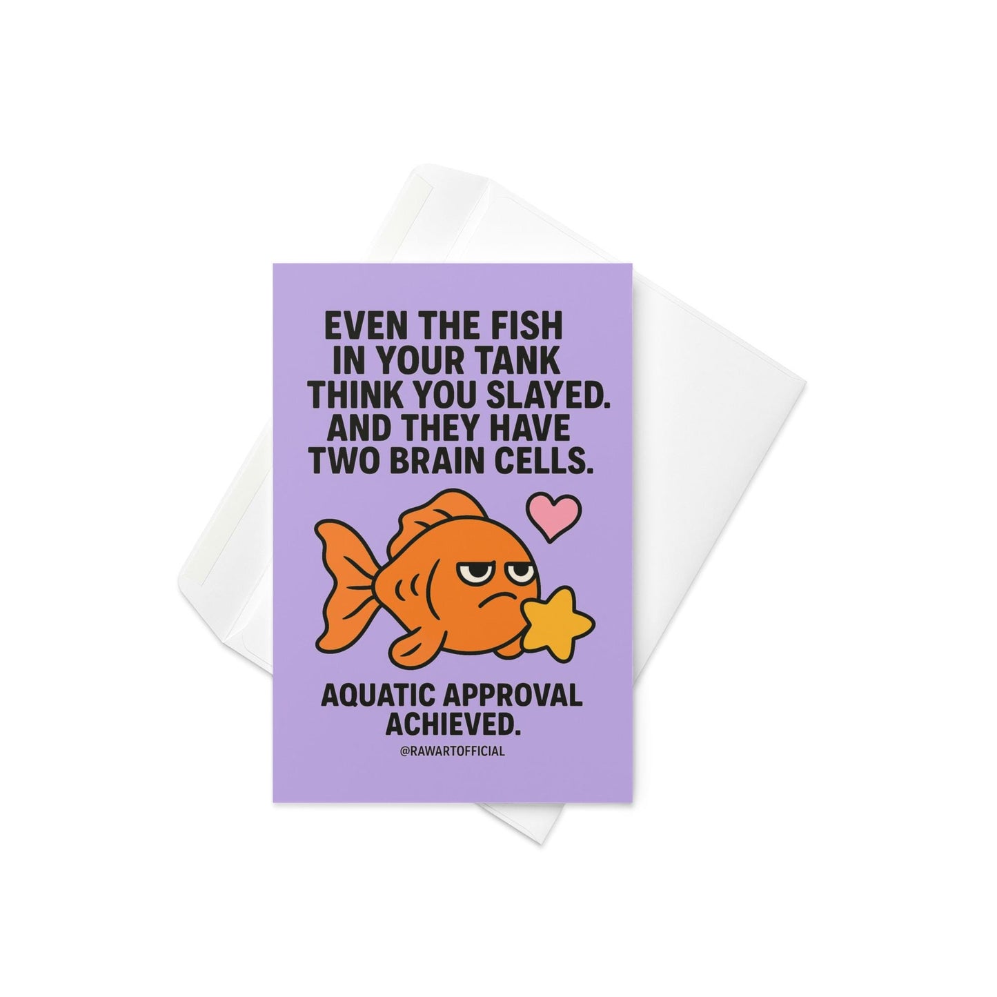 Cute orange goldfish holding a yellow star with text saying “Even the fish in your tank think you slayed… Aquatic approval achieved.” Lilac background.