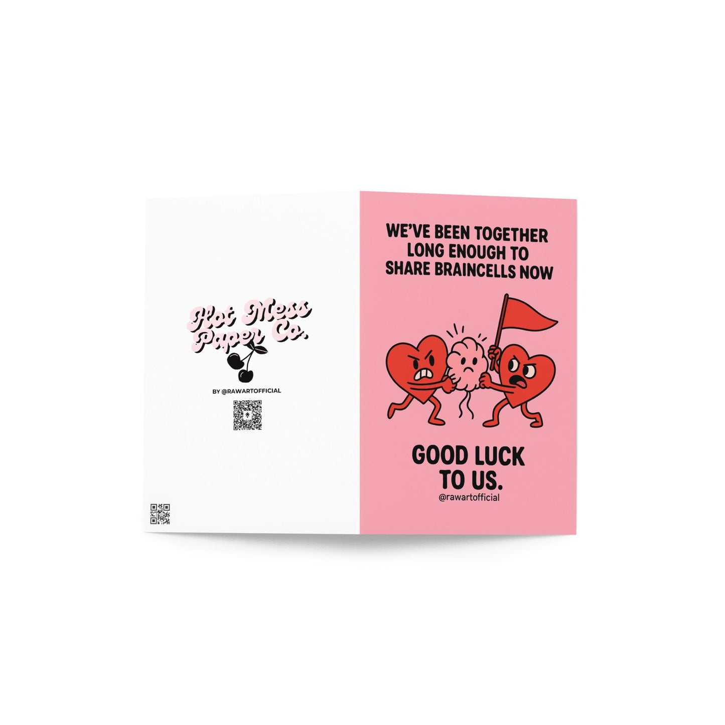 Funny greeting card reading “We’ve Been Together Long Enough to Share Braincells Now” with cartoon hearts fighting over a brain.