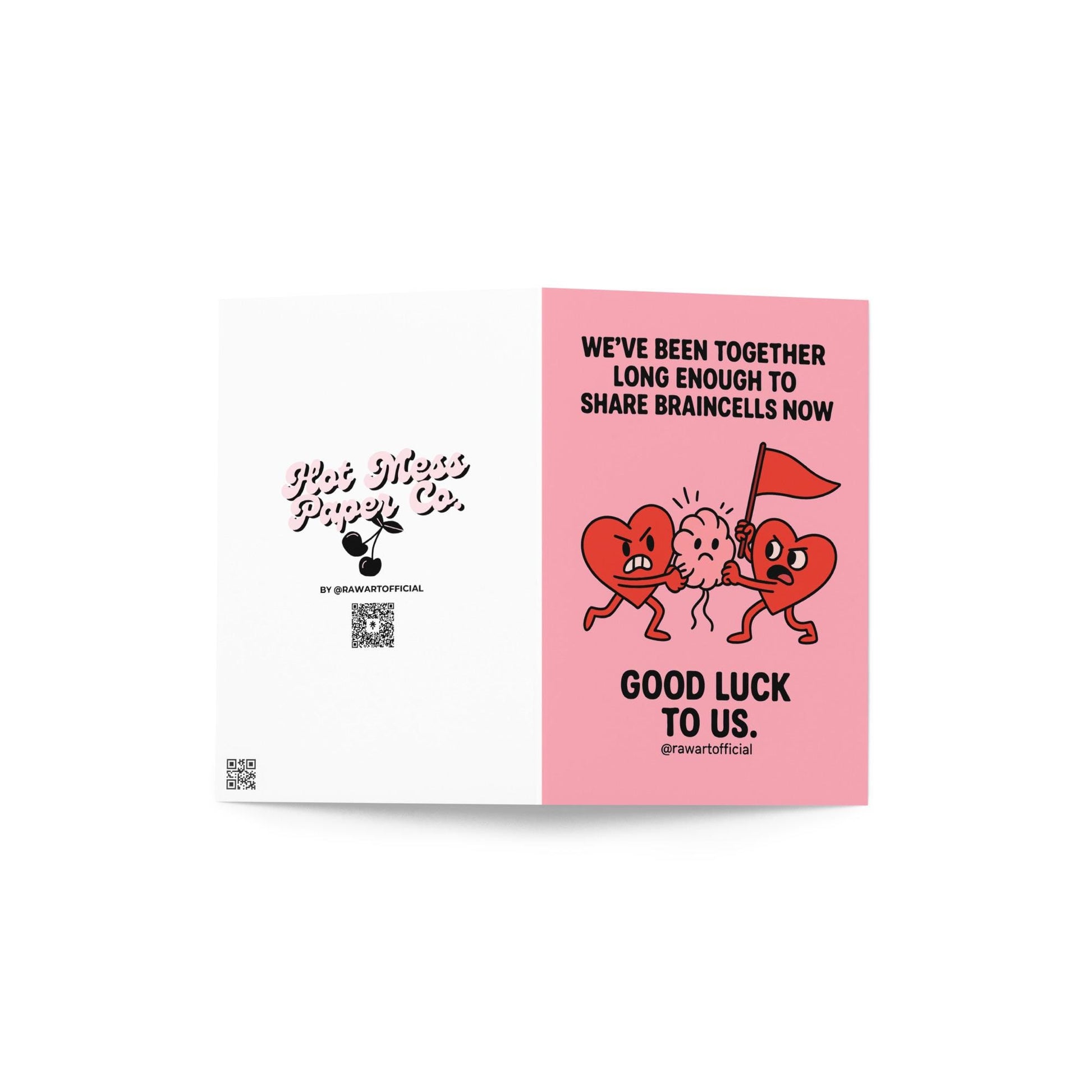 Funny greeting card reading “We’ve Been Together Long Enough to Share Braincells Now” with cartoon hearts fighting over a brain.