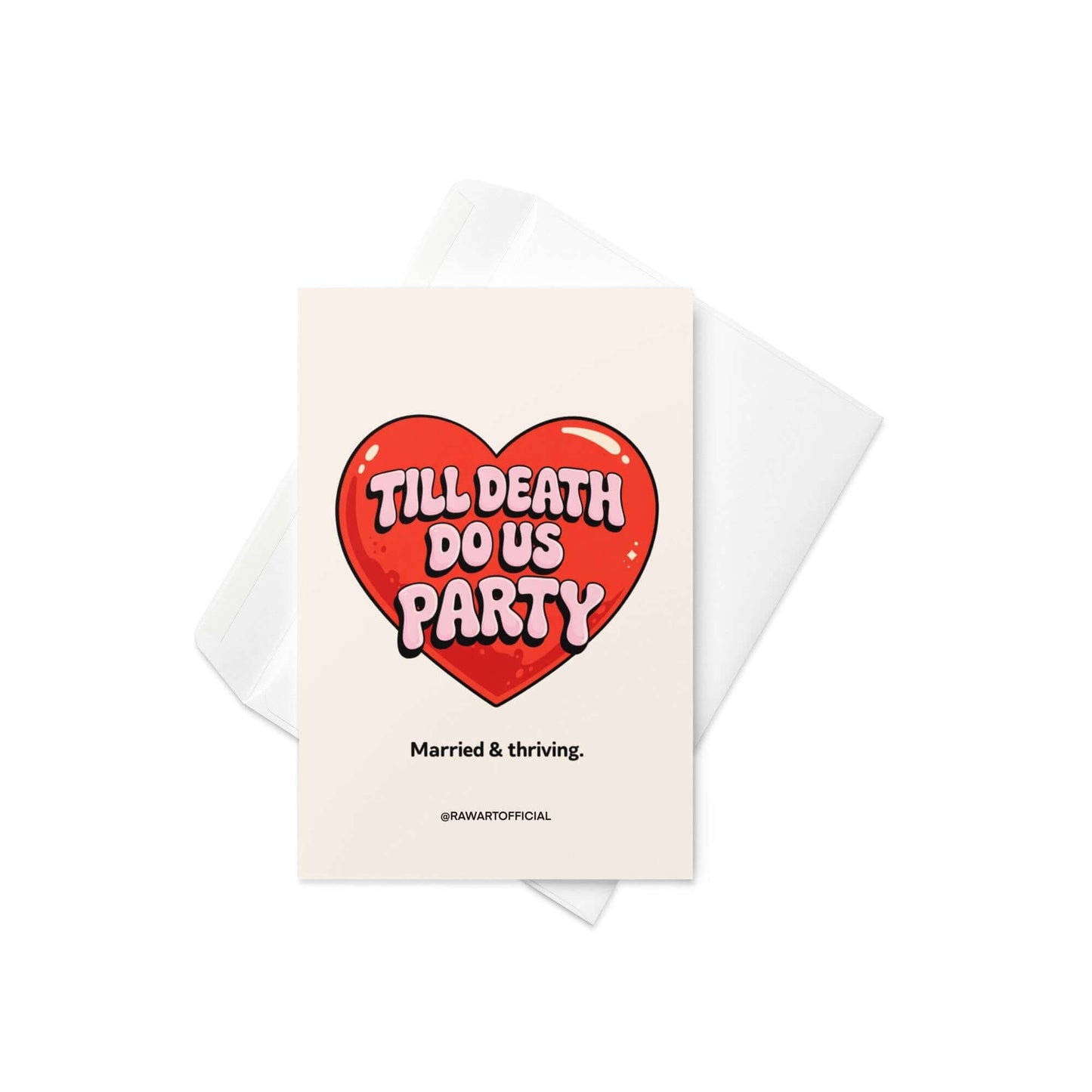 Funny wedding congratulations and anniversary card with red heart and text till death do us party married and thriving playful couple humor design