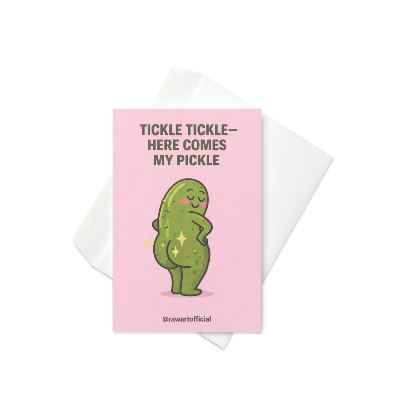 flirty love card with illustrated green pickle character posing confidently on pink background with text reading tickle tickle here comes my pickle