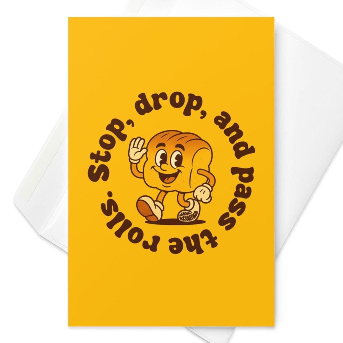 Funny retro Thanksgiving card with bread roll character and text &quot;Stop, Drop, and Pass the Rolls.&quot;
