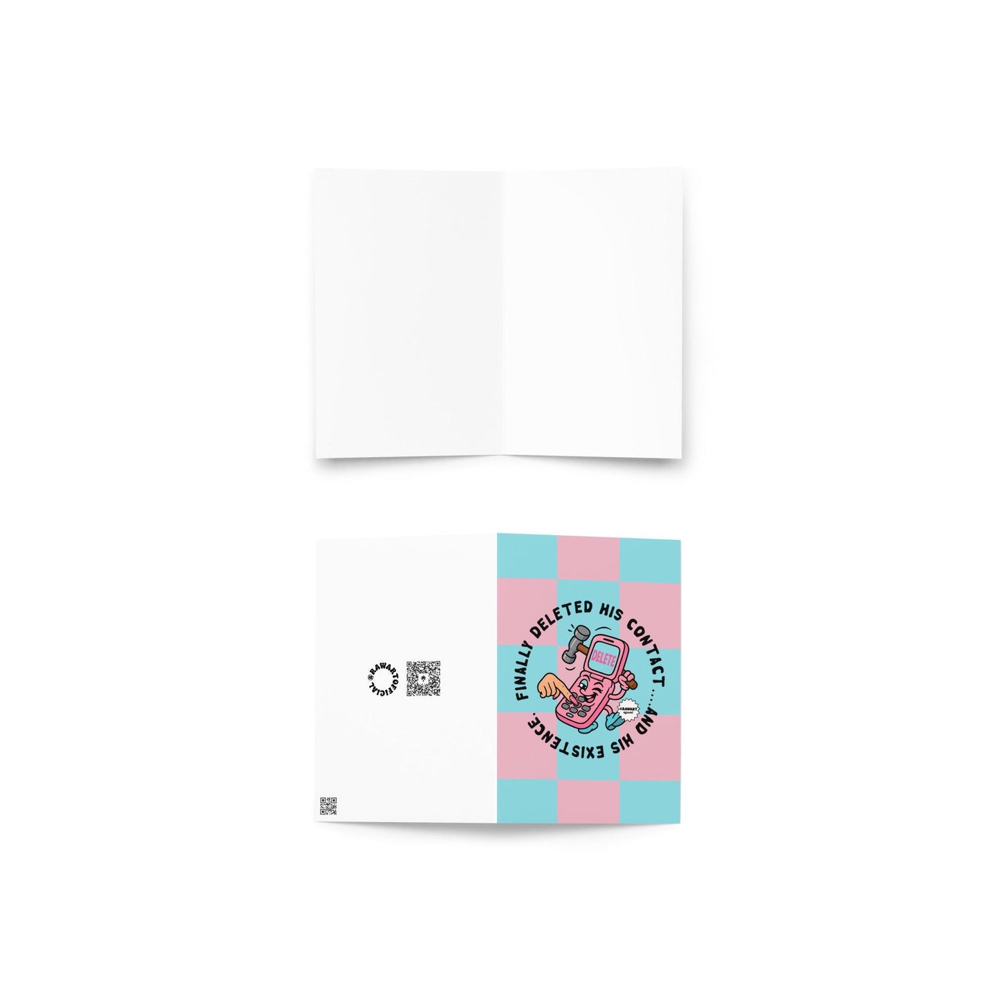 Front and inside layout of a breakup greeting card. Front features a cartoon flip phone smashing itself with a hammer, over a pink and teal checkered background. Text reads: “Finally deleted his contact… and his existence.”