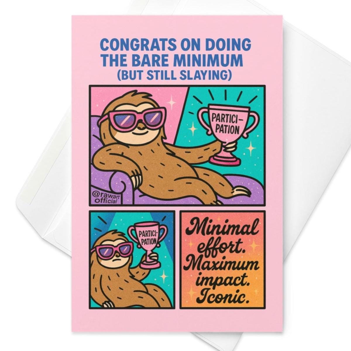 Funny sloth greeting card with text “Congrats on Doing the Bare Minimum (But Still Slaying)” featuring a sloth in sunglasses holding a participation trophy.