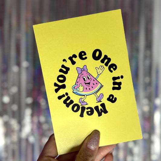 You're One in a Melon Greeting Card: Punny Watermelon Card